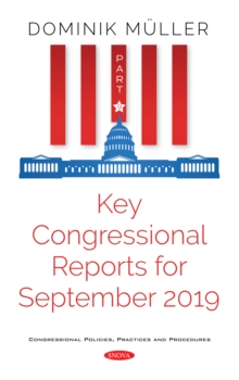 Key Congressional Reports for September 2019. Part IX