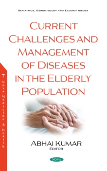 Current Challenges and Management of Diseases in the Elderly Population