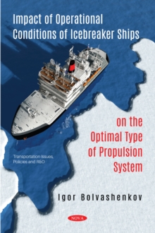 Impact of Operational Conditions of Icebreaker Ships on the Optimal Type of Propulsion System