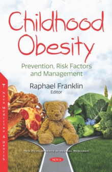 Childhood Obesity: Prevention, Risk Factors and Management