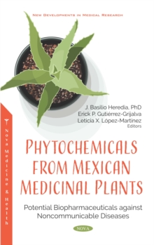 Phytochemicals from Mexican Medicinal Plants: Potential Biopharmaceuticals against Noncommunicable Diseases