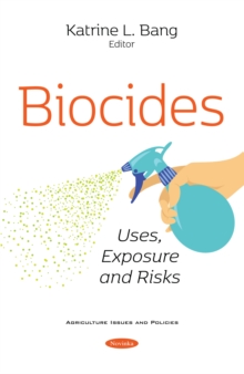 Biocides: Uses, Exposure and Risks