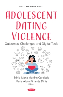 Adolescent Dating Violence: Outcomes, Challenges and Digital Tools