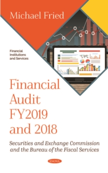 Financial Audit FY2019 and 2018: Securities and Exchange Commission and the Bureau of the Fiscal Services