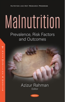 Malnutrition: Prevalence, Risk Factors and Outcomes