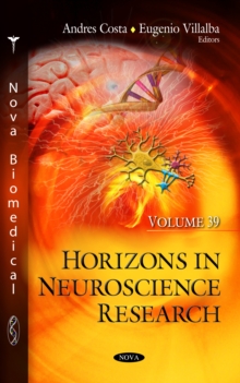 Horizons in Neuroscience Research. Volume 39