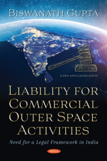 Liability for Commercial Outer Space Activities: Need for a Legal Framework in India