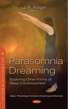 Parasomnia Dreaming: Exploring Other Forms of Sleep Consciousness