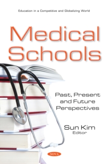 Medical Schools: Past, Present and Future Perspectives