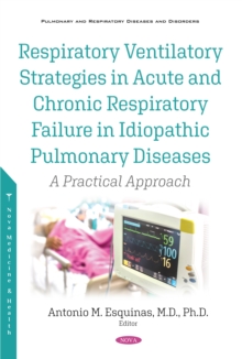 Respiratory Ventilatory Strategies in Acute and Chronic Respiratory Failure in Idiopathic Pulmonary Diseases: A Practical Approach