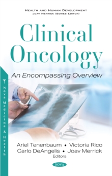 Clinical Oncology: An Encompassing Overview