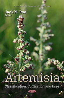 Artemisia: Classification, Cultivation and Uses