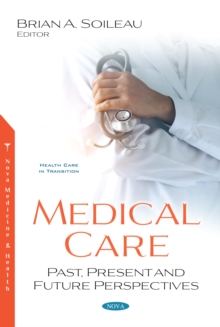 Medical Care: Past, Present and Future Perspectives