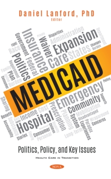 Medicaid: Politics, Policy, and Key Issues