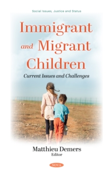 Immigrant and Migrant Children: Current Issues and Challenges