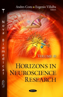 Horizons in Neuroscience Research. Volume 40