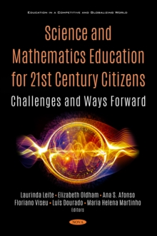 Science and Mathematics Education for 21st Century Citizens: Challenges and Ways Forwards