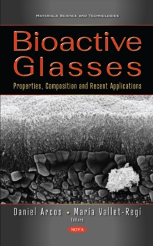 Bioactive Glasses: Properties, Composition and Recent Applications