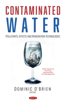 Contaminated Water: Pollutants, Effects and Remediation Technologies