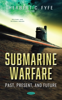 Submarine Warfare: Past, Present, and Future