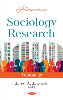 Advances in Sociology Research. Volume 32