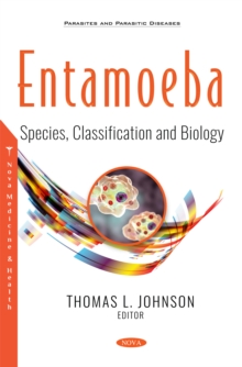 Entamoeba: Species, Classification and Biology