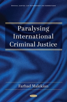 Paralysing International Criminal Justice