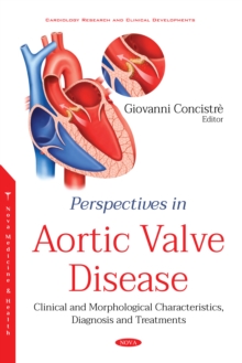 Perspectives in Aortic Valve Disease: Clinical and Morphological Characteristics, Diagnosis and Treatments