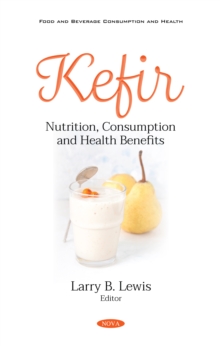 Kefir: Nutrition, Consumption and Health Benefits