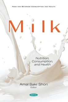 Milk: Nutrition, Consumption, and Health