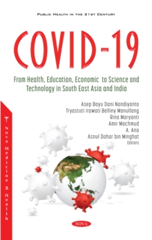 COVID-19: From Health, Education, Economic, to Science and Technology in South East Asia and India