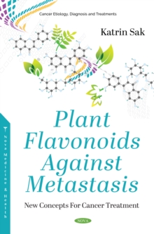 Plant Flavonoids Against Metastasis: New Concepts For Cancer Treatment