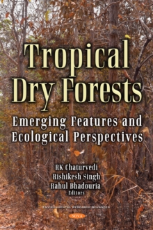 Tropical Dry Deciduous Forests: Emerging Features and Ecological Perspectives