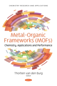 Metal-Organic Frameworks (MOFs): Chemistry, Applications and Performance