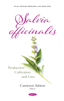 Salvia officinalis: Production, Cultivation and Uses