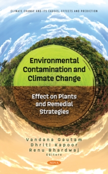 Environmental Contamination and Climate Change: Effect on Plants and Remedial Strategies