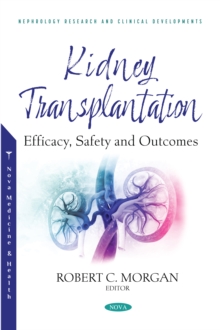 Kidney Transplantation: Efficacy, Safety and Outcomes