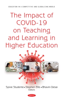 The Impact of COVID-19 on Teaching and Learning in Higher Education