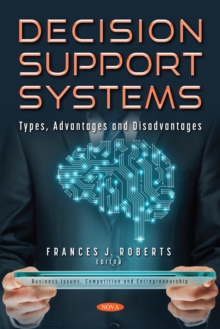 Decision Support Systems: Types, Advantages and Disadvantages