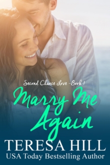 Marry Me Again (Second Chance Love - Book 1)