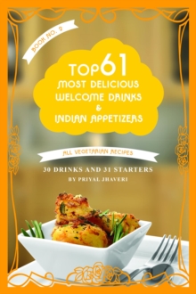 Top 61 Most Delicious Welcome Drinks & Indian Appetizers