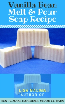 Vanilla Bean Melt & Pour Soap Recipe