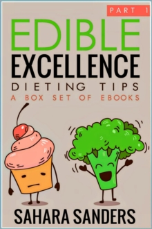 Edible Excellence, Part 1: Dieting Tips