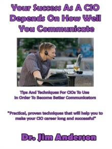 Your Success As A CIO Depends On How Well You Communicate