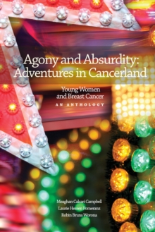 Agony and Absurdity: Adventures in Cancerland