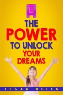 The Power To Unlock Your Dreams : Educational books for Kids