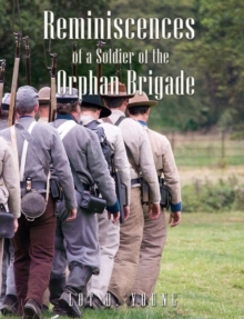 Reminiscences of a Soldier of the Orphan Brigade