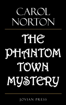 The Phantom Town Mystery