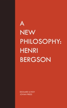 A New Philosophy: Henri Bergson