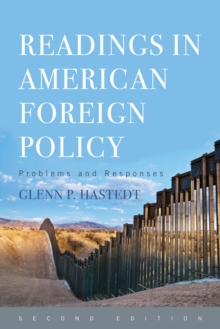 Readings in American Foreign Policy : Problems and Responses, Paperback / softback Book Readings in American Foreign Policy : Problems and Responses, Paperback / softback Book